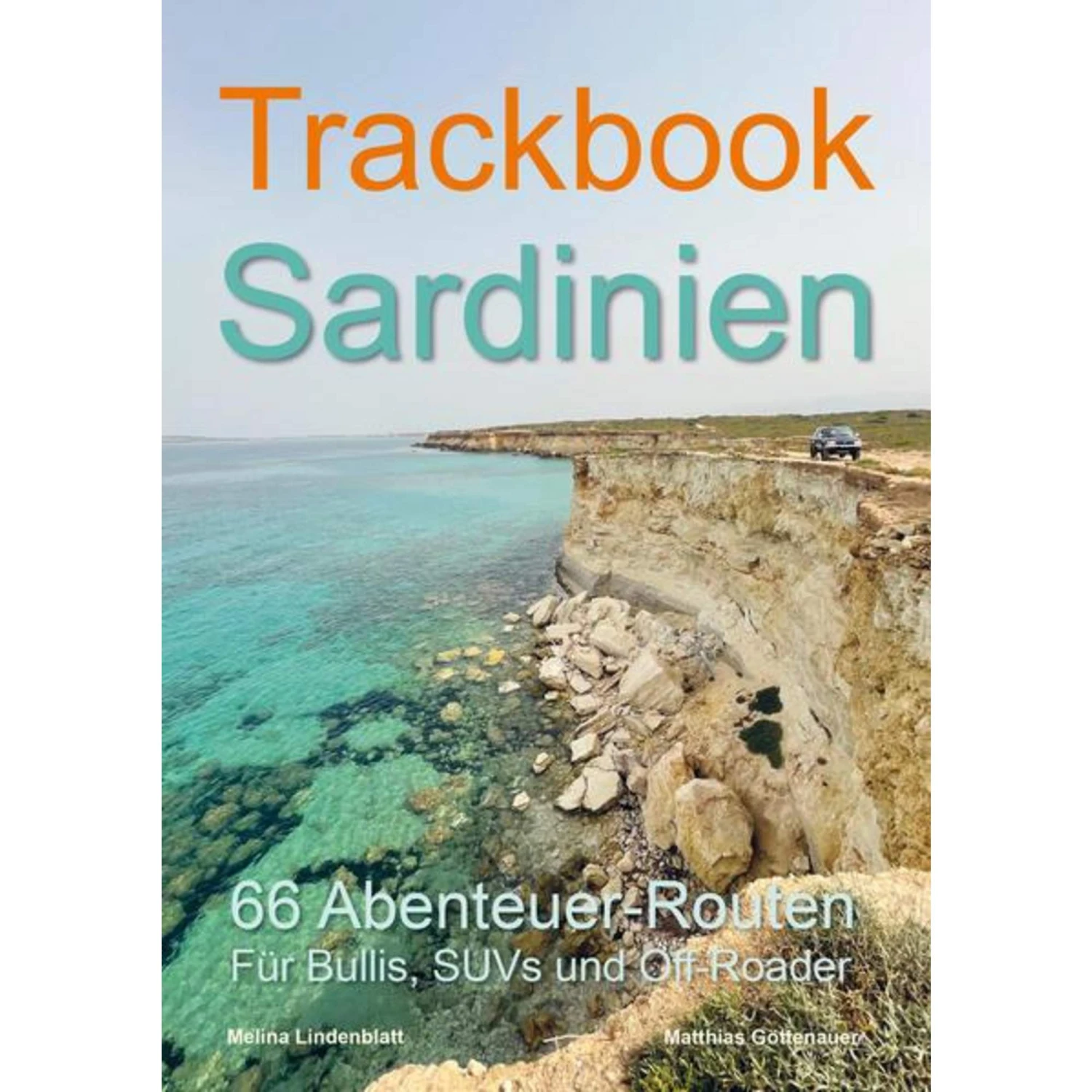 TRACKBOOK SARDINIEN 3. AUFLAGE - Reiseführer 3 TRACKBOOK SARDINIEN 3. AUFLAGE - Reiseführer
